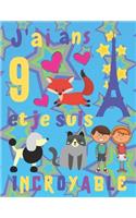 J'ai 9 ans et je suis Incroyable