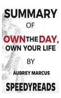 Summary of Own the Day, Own Your Life by Aubrey Marcus