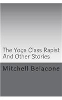 The Yoga Class Rapist