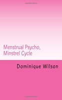 Menstrual Psycho, Minstrel Cycle