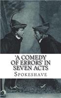'A Comedy of Errors' in Seven Acts