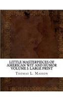 Little Masterpieces of American Wit and Humor Volume I