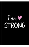 I Am Strong: Inspirational Notebook / Journal (6"x9")