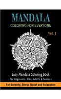 Mandala Coloring For Everyone: Easy Mandala Coloring Book for Beginners, Kids, Adults & Seniors Astonishing Mandala Art Patterns and Designs Relaxation, Meditation, Mindfulness, H(1 Mandala Coloring Book for Beginners)