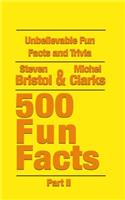 Unbelievable Fun Facts and Trivia