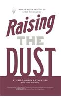 Raising the Dust