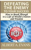 Defeating the Enemy to Your Success