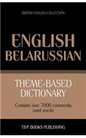 Theme-based dictionary British English-Belarussian - 7000 words