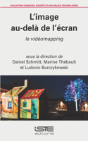 L'image au-dela de l'ecran: Le videomapping