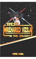 Best Wirehaired Vizsla in the Galaxy Writing Journal