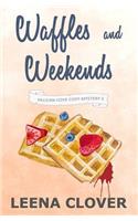 Waffles and Weekends: A Cozy Murder Mystery(5 Pelican Cove Cozy Mystery)