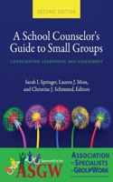 School Counselor's Guide to Small Groups