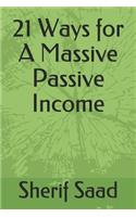 21 Ways for a Massive Passive Income