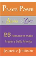 Prayer Power from Alpha to Zion