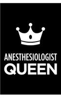 Anesthesiologist Queen: Blank Lined Novelty Office Humor Themed Notebook to Write In: With a Practical and Versatile Wide Rule Interior