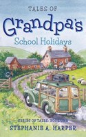 Tales of Grandpa's School Holidays