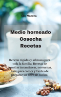 Medio horneado Cosecha Recetas