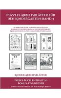 Kinder Arbeitsblätter (Puzzles Arbeitsblätter für den Kindergarten: Band 3): 50 Arbeitsblätter. Der Preis dieses Buches beinhaltet die Erlaubnis, 20 weitere Bücher der Reihe kostenlos im PDF-Format herunterzuladen(3 Kinder Arbeitsblätter)