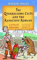 Wicked Wales: The Quarrelsome Celts and the Rapacious Romans