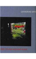 Catherine Opie: 1999/In and Around Home