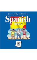 So You Really Want to Learn Spanish Book 2