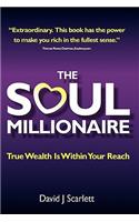 Soul Millionaire - True Wealth Is Within Your Reach