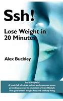 SSH! Lifestyle20 - Lose Weight in 20 Minutes