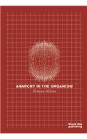 Anarchy in the Organism