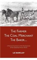 Farmer, the Coal Merchant, the Baker