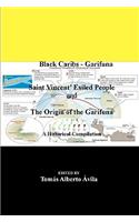 Black Caribs - Garifuna Saint Vincent' Exiled People: The Roots Of The Garifuna