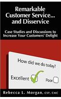 Remarkable Customer Service ... and Disservice