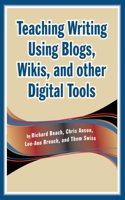 Teaching Writing Using Blogs, Wikis, and Other Digital Tools