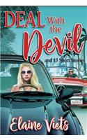 Deal with the Devil: And 13 Short Stories: And 13 Short Stories