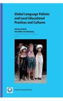 Global Language Policies and Local Educational Practices and Cultures