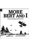 More Bert and I