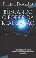 Livro Da Capa Azul: Aprenda que tudo é possível quando se acredita.