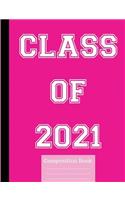 Class of 2021 Wide Ruled Composition Book