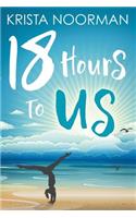 18 Hours To Us