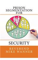Prison Segmentation For Security