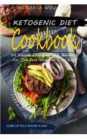 Ketogenic Diet Cookbook: 50 Weight Loss Low Carb Recipes for the Best Shape in Your Life