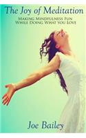 The Joy of Meditation