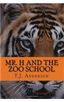 Mr. H and the Zoo School