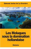 Les Moluques sous la domination hollandaise