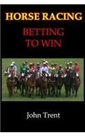 Horse Racing Betting To Win