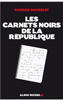 Carnets Noirs de La Republique (Les)