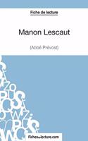 Manon Lescaut - L'abbé Prévost (Fiche de lecture): Analyse complète de l'oeuvre