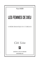 Les femmes de Dieu: Comédie dramatique en 13 tableaux