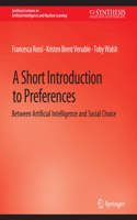 Short Introduction to Preferences: Between AI and Social Choice