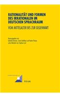 Rationalitaet und Formen des Irrationalen im deutschen Sprachraum