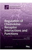 Regulation of Chemokine- Receptor Interactions and Functions